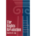 The Rights Revolution: Lawyers, Activists, and Supreme Courts in Comparative Perspective