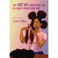 The (Not So) Hairsterical Life of A Nappy-Headed Black Girl