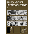 Epistolario de Lázaro Cárdenas 2