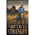 Don't Be a Stranger: A Western Mystery Novel