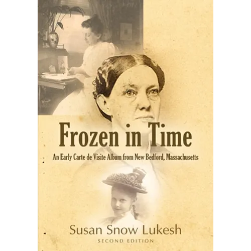 Frozen in Time: An Early Carte de Visite Album from New Bedford, Massachusetts