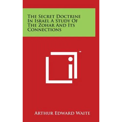 The Secret Doctrine In Israel A Study Of The Zohar And Its Connections