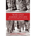 War and American Life: Reflections on Those Who Serve and Sacrifice