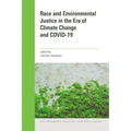 Race and Environmental Justice in the Era of Climate Change and Covid-19