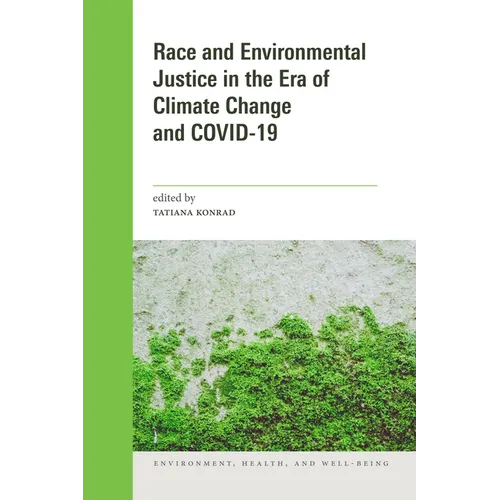 Race and Environmental Justice in the Era of Climate Change and Covid-19