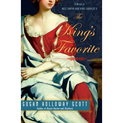 The King's Favorite: A Novel of Nell Gwyn and King Charles II