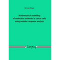 Mathematical Modelling of Molecular Networks in Cancer Cells Using Modular Response Analysis