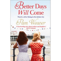 Better Days Will Come