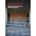 Spatial (In) Justice: How Does It Manifest in the Built Environment?