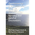 Quintessence - Life's Essential Balance Between Stability, Novelty and Fateful Encounters