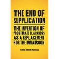 The End of Supplication: The Invention of Prostrate Blackness as a Replacement for the Maroon