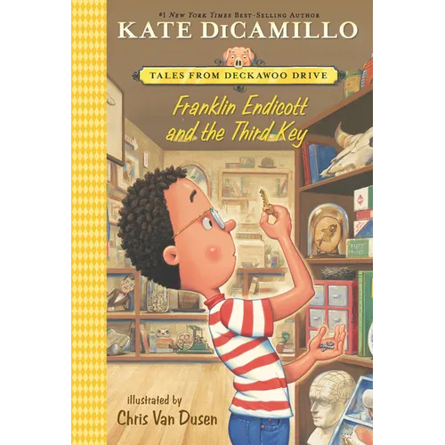 Franklin Endicott and the Third Key: Tales from Deckawoo Drive, Volume Six (an Early Chapter Book about Courage, Friendship, and Facing Your Fears - F