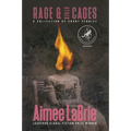 Rage & Other Cages
