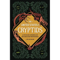 The United States of Cryptids: A Tour of American Myths and Monsters