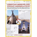 Christian missions and Indian assimilation: Role and effects upon the Lakota Sioux of Pine Ridge Indian Reservation and their institutions