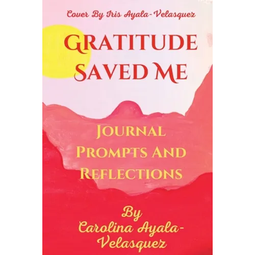Gratitude Saved Me journal prompts and some reflections