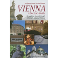 Vienna - A Doctor's Guide: 15 Walking Tours Through Vienna's Medical History
