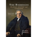 The Bourgeois: Between History and Literature
