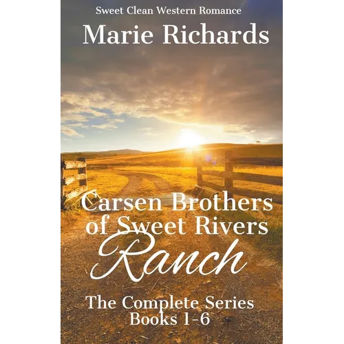 Carsen Brothers of Sweet Rivers Ranch: Complete Series
