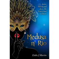 Medusa N' Rio: Janice, Dorothy and Jesse... The Team is Back in Town.