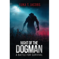 Night Of The Dogman: A Battle For Survival