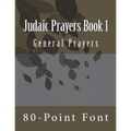 Judaic Prayers Book 1: General Prayers