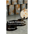 Organic Pollutants: Concerns and Management