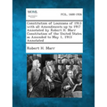 Constitution of Louisiana of 1913 with All Amendments Up to 1917 Annotated by Robert H. Marr Constitution of the United States as Amended to May 1, 19
