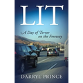Lit: A Day of Terror on the Freeway