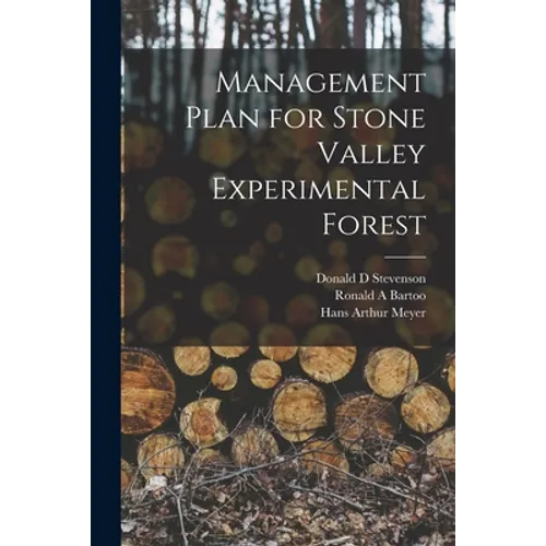 Management Plan for Stone Valley Experimental Forest [microform]
