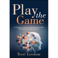 Play the Game: A Caregiver's Journey of Navigating Dementia with Patience, Humor and Love