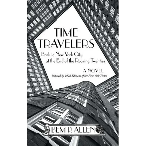 Time Travelers: Back to New York City at the End of the Roaring Twenties