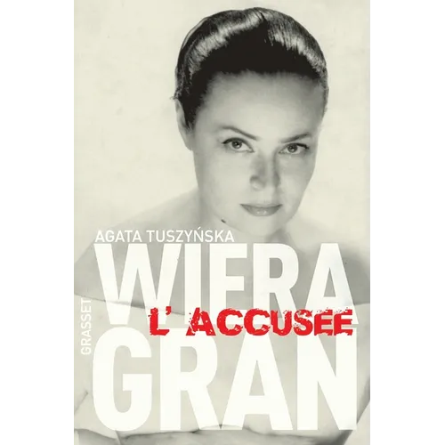 Wiera Gran, l'accusée