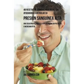 48 Recetas De Comidas Poderosas Que Ayudarán A Controlar Su Presión Sanguínea Alta: Una Solución Natural A La Hipertensión Sin Pastillas O Medicamento