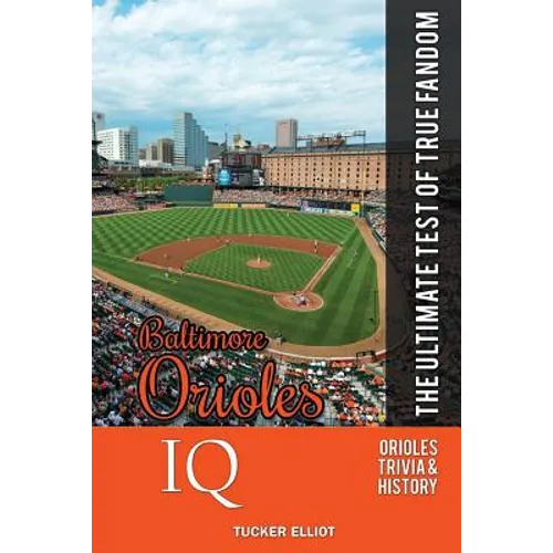 Baltimore Orioles IQ: The Ultimate Test of True Fandom