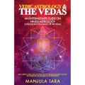 Vedic Astrology & The Vedas: An Intermediate Guide on Hindu Astrology & The Ancient Teachings of The Vedas