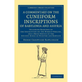 A Commentary on the Cuneiform Inscriptions of Babylonia and Assyria: Including Readings of the Inscription on the Nimrud Obelisk, and a Brief Notice