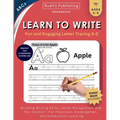 Learn to Write Workbook: Handwriting practice with uppercase & lowercase letter tracing A-Z