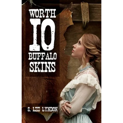 Worth 10 Buffalo Skins