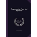 Trigonometry, Plane And Spherical