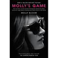 Molly's Game [Movie Tie-In]: The True Story of the 26-Year-Old Woman Behind the Most Exclusive, High-Stakes Underground Poker Game in the World