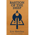 Bastion of the Deep: Surviving the Third Year