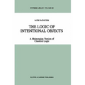 The Logic of Intentional Objects: A Meinongian Version of Classical Logic