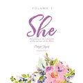 She: Delighting In The Examples Of The Women Of The Bible - Vol. 1