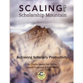 Scaling the Scholarship Mountain: Achieving Scholarly Productivity