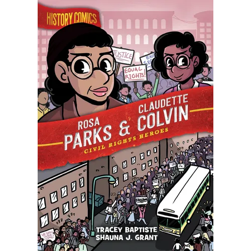 Rosa Parks and Claudette Colvin: Civil Rights Heroes