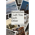 Remember I Left You Each Other: The Spring Edition