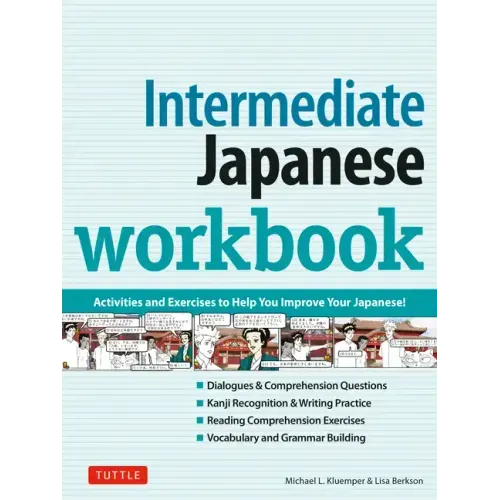 Intermediate Japanese Workbook: Activities and Exercises to Help You Improve Your Japanese!
