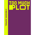A Reading Journal: Too Much Plot