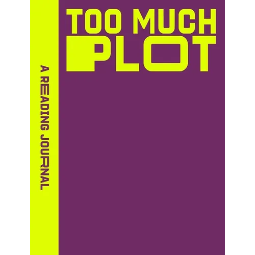 A Reading Journal: Too Much Plot